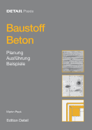 Baustoff Beton: Planung, Ausfhrung, Beispiele