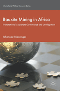 Bauxite Mining in Africa: Transnational Corporate Governance and Development
