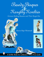 Bawdy Bisques and Naughty Novelties: German Bathing Beauties and Their Risqu Kin