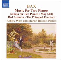 Bax: Music for Two Pianos - Ashley Wass (piano); Martin Roscoe (piano)