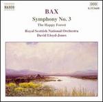 Bax: Symphony No. 3; The Happy Forest