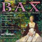 Bax: The Bard of the Dimbovitza; In Memoriam; Concertante for Piano and Orchestra