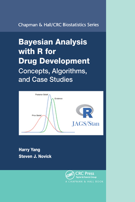 Bayesian Analysis with R for Drug Development: Concepts, Algorithms, and Case Studies - Yang, Harry, and Novick, Steven