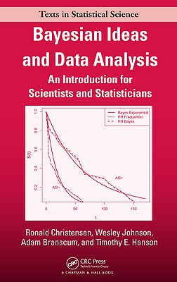 Bayesian Ideas and Data Analysis: An Introduction for Scientists and Statisticians - Christensen, Ronald, and Johnson, Wesley, and Branscum, Adam