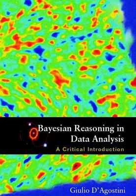 Bayesian Reasoning in Data Analysis: A Critical Introduction - D'Agostini, Giulio