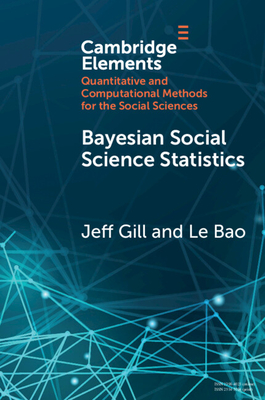 Bayesian Social Science Statistics: From the Very Beginning - Gill, Jeff, and Bao, Le