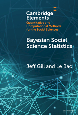 Bayesian Social Science Statistics: From the Very Beginning - Gill, Jeff, and Bao, Le