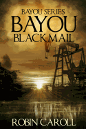 Bayou Blackmail