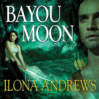 Bayou Moon - Andrews, Ilona, and Raudman, Rene (Read by)