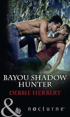 Bayou Shadow Hunter - Herbert, Debbie