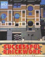 Bda Guide to Successful Brickwork - Brick Development Association, The, and Brick, Development Association