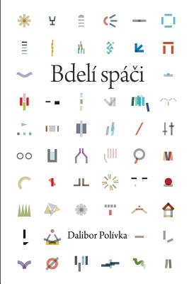 Bdeli Spaci - Polivka, Dalibor, and Hledikova, Ida (Editor)