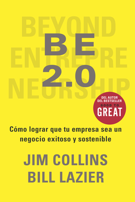 Be 2.0 (Be 2.0 Spanish Edition) - Collins, Jim, and Lazier, Willliam