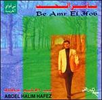 Be Amr el Hob - Abdel Halim Hafez