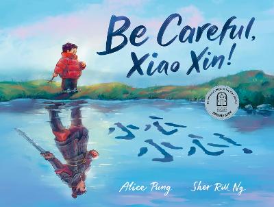 Be Careful, Xiao Xin! - Pung, Alice