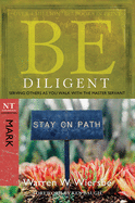 Be Diligent: Serving Others as You Walk with the Master Servant, Mark