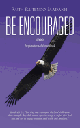 Be Encouraged: Inspirational Handbook