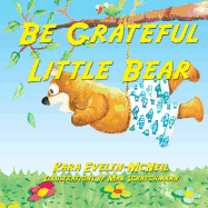 Be Grateful Little Bear - Evelyn-McNeil, Kara