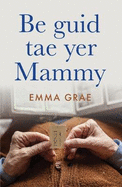 be guid tae yer mammy: Shortlisted for Scotland's National Book Awards 2022