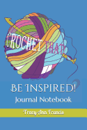 Be Inspired!: Journal Notebook