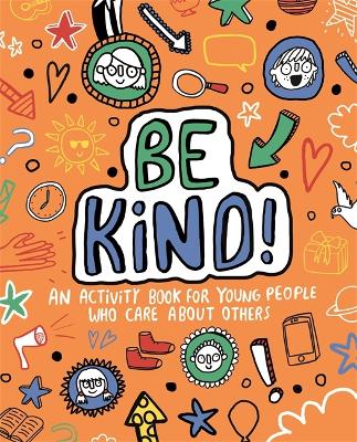 Be Kind! Mindful Kids Global Citizen - Clarkson, Stephanie