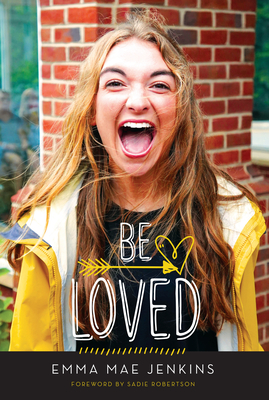 Be Loved - Jenkins, Emma Mae, and Robertson, Sadie (Foreword by)