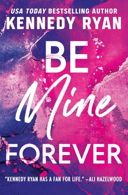 Be Mine Forever - Ryan, Kennedy