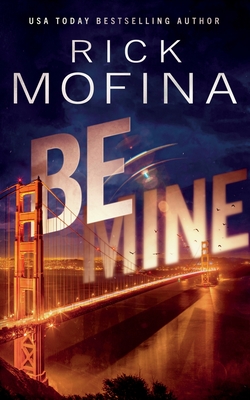 Be Mine - Mofina, Rick