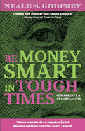 Be Money Smart in Tough Times: For Parents and Grandparents