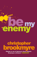 Be My Enemy