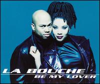 Be My Lover [#2] - La Bouche