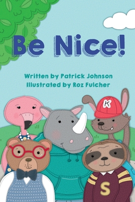 Be Nice! - Johnson, Patrick