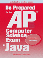 Be Prepared for the Ap Computer Science Exam in Java - Gary Litvin, Maria Litvin