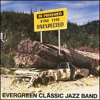 Be Prepared for the Unexpected - Evergreen Classic Jazz Band