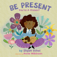 Be Present, You're a Present