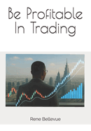 Be Profitable In Trading