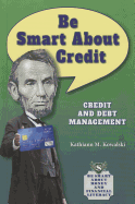 Be Smart about Credit: Credit and Debt Management