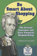 Be Smart about Shopping: The Critical Consumer and Civic Financial Responsibility