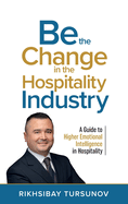 Be the Change in the Hospitality Industry