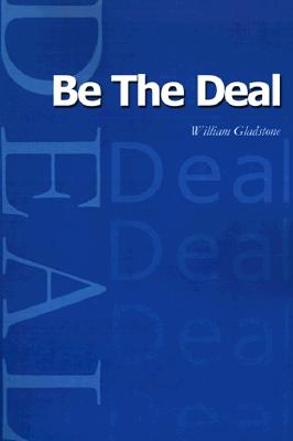 Be the Deal - Gladstone, William, LCSW