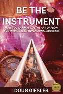 Be The Instrument