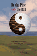 Be the Pine, Be the Ball: Haiku Reflections on the World of Golf