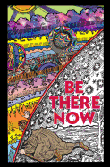Be There Now: Sequel to the Self-Empowerment Trilogy