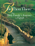Be Thou There: The Holy Familyas Journey in Egypt