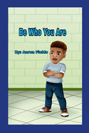 Be Who You Are: New Edition