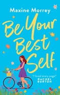 Be Your Best Self: An uplifting romantic comedy from RNA Award Winner Maxine Morrey