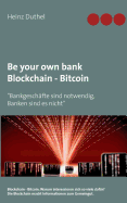 Be your own bank - Blockchain - Bitcoin: "Bankgesch?fte sind notwendig, Banken sind es nicht"