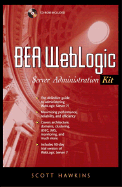 BEA WebLogic Server Administration Kit - Hawkins, Scott