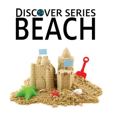 Beach: Discover Series Picture Book for Children - Publishing, Xist
