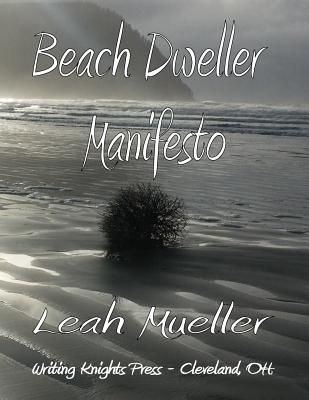 Beach Dweller Manifesto - Mueller, Leah